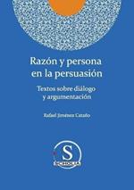 Razon y persona en la persuasion