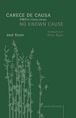 Carece de causa / No Known Cause: (edicion bilingue espanol-ingles) - Joze Kozer - cover
