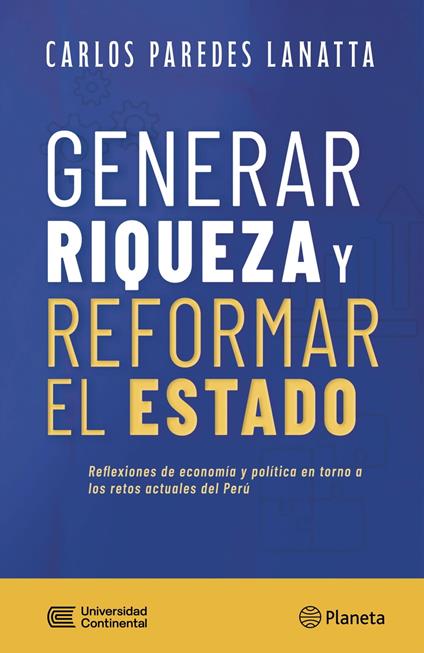 Generar riqueza y reformar el Estado