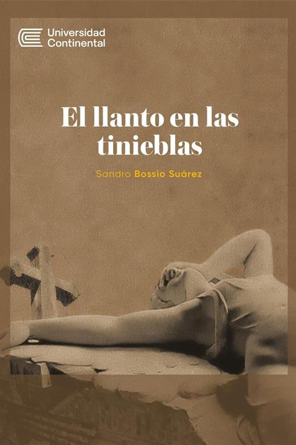 El llanto en las tinieblas - Sandro Bossio Suárez - ebook