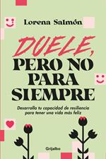 Duele, pero no para siempre
