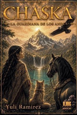 Chaska: La guardiana de los Andes - Yuli Ramirez - cover