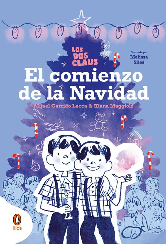 Los dos Claus 2. El comienzo de la navidad - Mijael Garrido-Lecca,Kiana Maggiolo - ebook