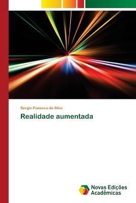 Realidade aumentada - Sergio Fonseca Da Silva - cover