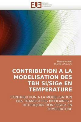 Contribution a la Modelisation Des Tbh Si/Sige En Temperature - Collectif - cover