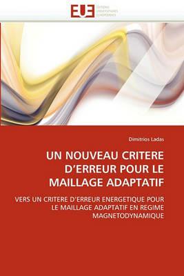 Un Nouveau Critere d''erreur Pour Le Maillage Adaptatif - Ladas-D - cover