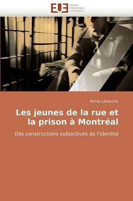Les Jeunes de la Rue Et La Prison   Montr al - Larouche-A - cover