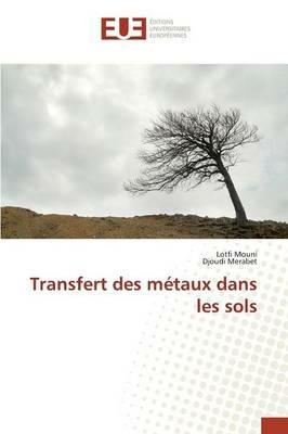 Transfert Des Metaux Dans Les Sols - Collectif - cover