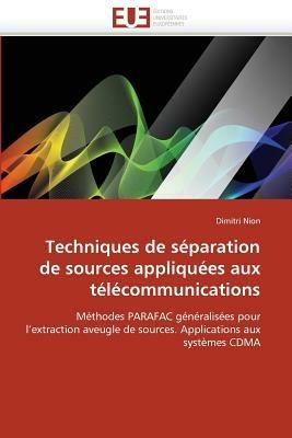 Techniques de S paration de Sources Appliqu es Aux T l communications - Nion-D - cover