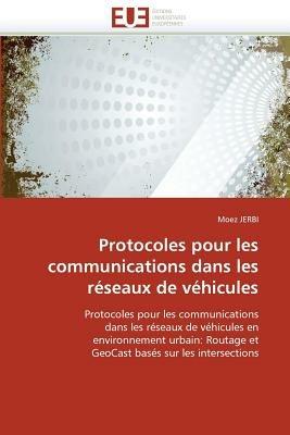 Protocoles Pour Les Communications Dans Les R seaux de V hicules - Jerbi-M - cover