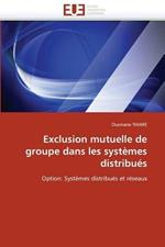 Exclusion Mutuelle de Groupe Dans Les Syst mes Distribu s