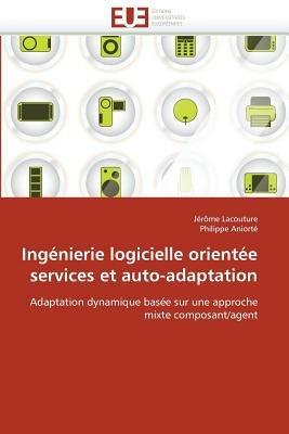 Ing nierie Logicielle Orient e Services Et Auto-Adaptation - Collectif - cover