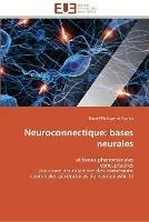 Neuroconnectique: bases neurales - de Sudres-D - cover