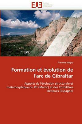 Formation Et  volution de l'Arc de Gibraltar - Negro-F - cover