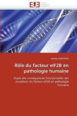 R le Du Facteur Eif2b En Pathologie Humaine - Horzinski-L - cover