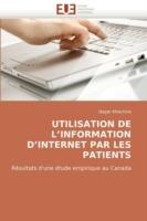 Utilisation de l'Information d'Internet Par Les Patients - Khechine-H - cover