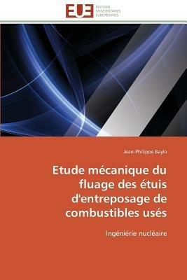 Etude M canique Du Fluage Des  tuis d'Entreposage de Combustibles Us s - Bayle-J - cover