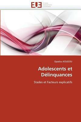 Adolescents et délinquances - Koudou-O - cover