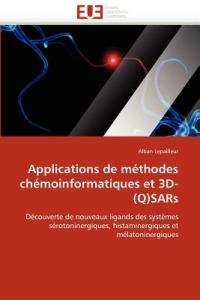 Applications de M thodes Ch moinformatiques Et 3d-(Q)Sars - Lepailleur-A - cover