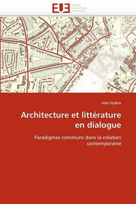 Architecture Et Litt rature En Dialogue - Nyikos-J - cover
