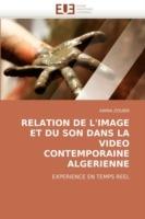 Relation de l'Image Et Du Son Dans La Video Contemporaine Algerienne - Zoubir-A - cover