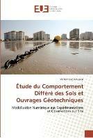 Etude Du Comportement Differe Des Sols Et Ouvrages Geotechniques - Alhusein-M - cover