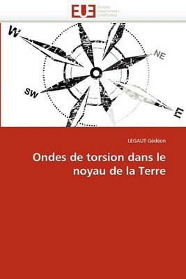 Ondes de Torsion Dans Le Noyau de la Terre - Gedeon-L - cover
