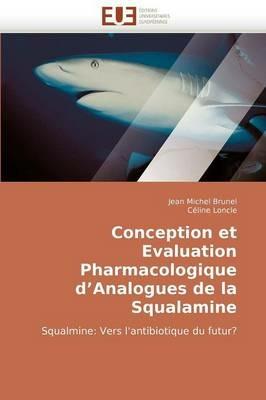 Conception Et Evaluation Pharmacologique d''analogues de la Squalamine - Collectif - cover