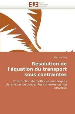 R solution de l'' quation Du Transport Sous Contraintes - Picq-M - cover