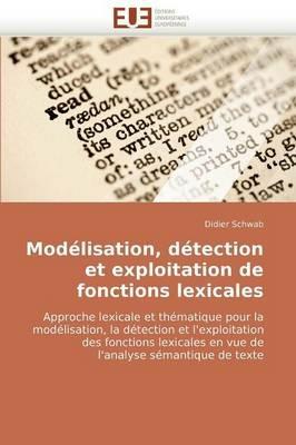 Mod lisation, D tection Et Exploitation de Fonctions Lexicales - Schwab-D - cover