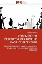 Epidemiologie Descriptive Des Tumeurs Dans l''espece Feline