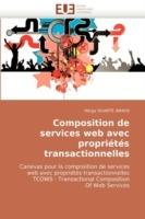 Composition de Services Web Avec Propri t s Transactionnelles - Duarte Amaya-H - cover