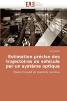 Estimation Precise Des Trajectoires de Vehicule Par Un Systeme Optique - Goyat-Y - cover