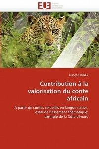 Contribution   La Valorisation Du Conte Africain - Beney-F - cover