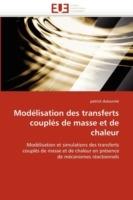 Mod lisation Des Transferts Coupl s de Masse Et de Chaleur - Dutournie-P - cover