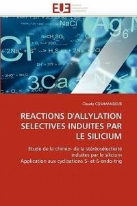 Reactions d''allylation Selectives Induites Par Le Silicium - Commandeur-C - cover