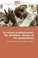 Le stress professionnel, les émotions vécues et les ajustements - Poirel-E - cover