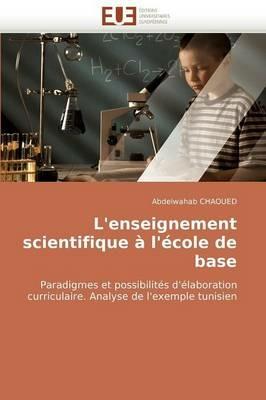 L''enseignement Scientifique   l'' cole de Base - Chaoued-A - cover