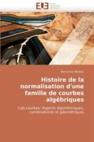 Histoire de la Normalisation d''une Famille de Courbes Alg briques - Modolo-M - cover