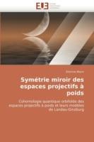 Sym trie Miroir Des Espaces Projectifs   Poids - Mann-E - cover
