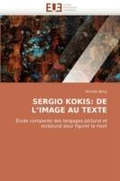 Sergio Kokis: de l''image Au Texte - Bony-N - cover
