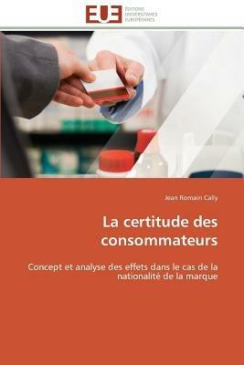 La Certitude Des Consommateurs - Cally-J - cover
