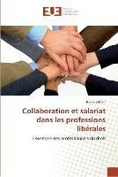 Collaboration et salariat dans les professions liberales - Laffont-B - cover