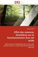 Effet Des Essences Foresti res Sur Le Fonctionnement d'Un Sol Acide - Jaffrain-J - cover