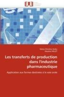 Les Transferts de Production Dans l''industrie Pharmaceutique - Collectif - cover