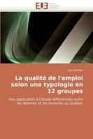 La qualité de l''emploi selon une typologie en 12 groupes - Cloutier-L - cover