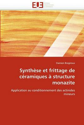 Synth se Et Frittage de C ramiques   Structure Monazite - Bregiroux-D - cover