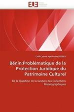 B nin: Probl matique de la Protection Juridique Du Patrimoine Culturel