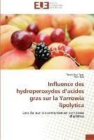 Influence Des Hydroperoxydes D Acides Gras Sur La Yarrowia Lipolytica - Collectif - cover