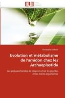 Evolution Et M tabolisme de l'Amidon Chez Les Archaeplastida - Colleoni-C - cover